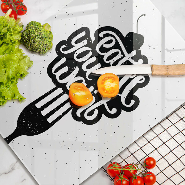 Glass worktop saver The inscription Eat You All Want