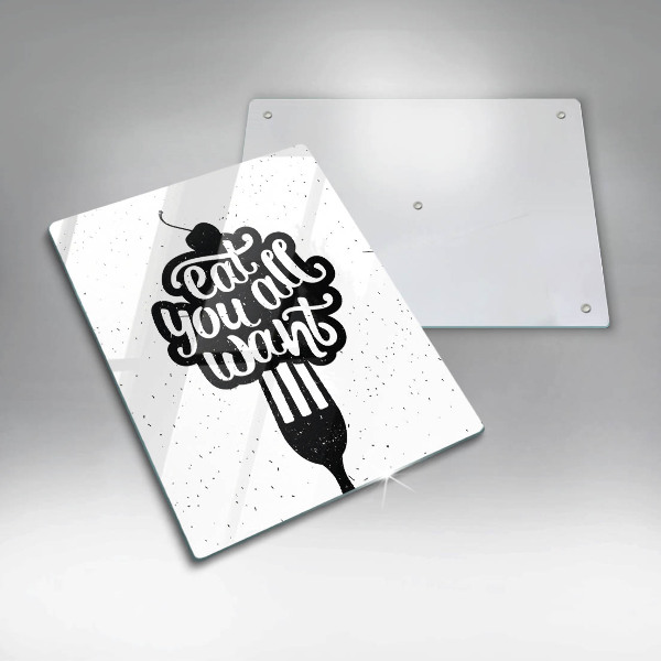 Glass worktop saver The inscription Eat You All Want