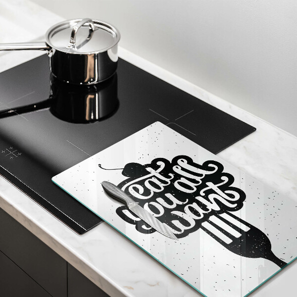 Glass worktop saver The inscription Eat You All Want