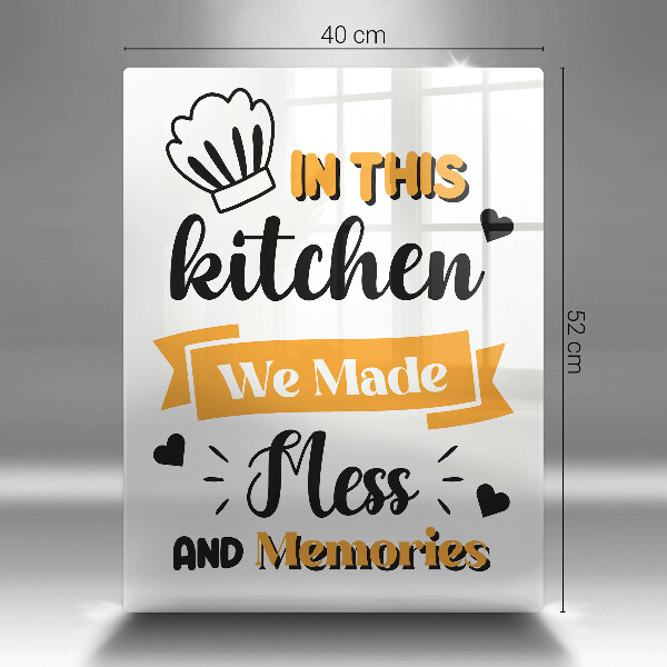 Glass worktop saver In this kitchen we made messes and memories