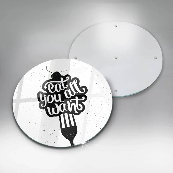 Cutting board The inscription Eat You All Want