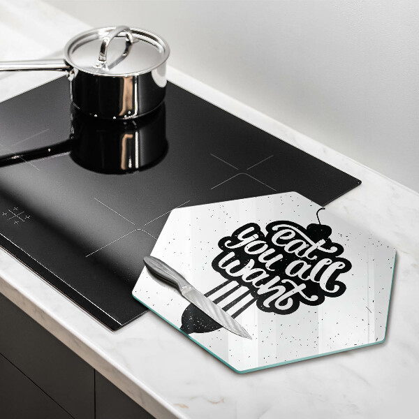 Glass kitchen board The inscription Eat You All Want