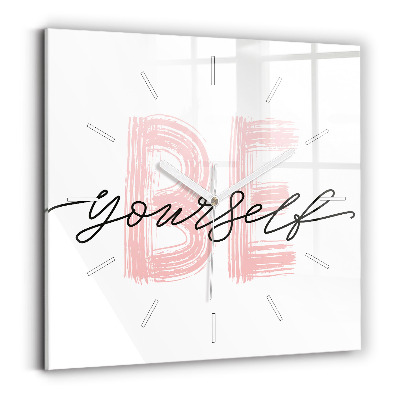 Square glass wall clock The inscription Be yourself